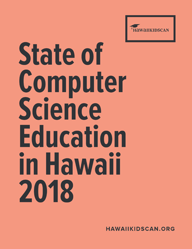State of Computer Science Education in Hawaii 2018